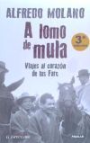 A Lomo de Mula / On the Mule's Back: Journeys to the Heart of the Farc: Viajes Al Corazon de Las Farc