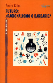 Portada de Futuro: ¿Racionalismo o barbarie?