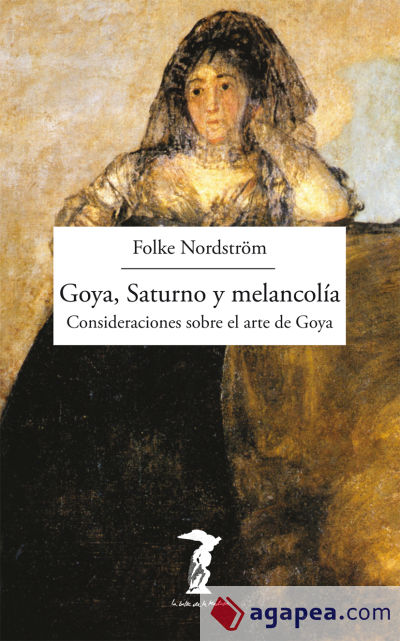 Goya, Saturno y melancolía