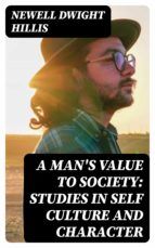 Portada de A Man's Value to Society: Studies in Self Culture and Character (Ebook)