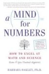 A Mind for Numbers: How to Excel at Math and Science (Even If You Flunked Algebra)