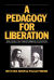 A Pedagogy for Liberation
