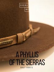 A Phyllis of the Sierras (Ebook)