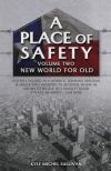 A Place of Safety (vol. two) New World For Old