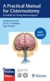 A Practical Manual for Cisternostomy: Essentials for Young Neurosurgeons