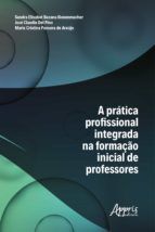 Portada de A Prática Profissional Integrada na Formação Inicial de Professores (Ebook)