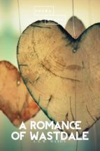 Portada de A Romance of Wastdale (Ebook)