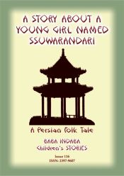Portada de A STORY ABOUT A YOUNG GIRL NAMED SSUWARANDARI - A Persian Children's Story (Ebook)
