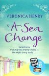 A Sea Change. by Veronica Henry