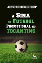 Portada de A Sina do Futebol Profissional no Tocantins (Ebook)