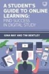 A Student's Guide to Online Learning: Find Success in Digital Study