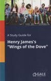 A Study Guide for Henry James's Wings of the Dove