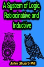 Portada de A System of Logic, Ratiocinative and Inductive (Ebook)