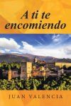 A TI TE ENCOMIENDO