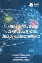 Portada de A TRANSFORMAÇÃO DIGITAL E OS NOVOS DESAFIOS DA ÁREA DE RECURSOS HUMANOS (Ebook)