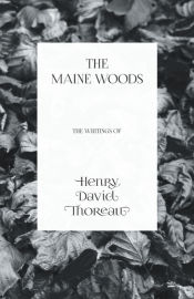 Portada de The Maine Woods - The Writings of Henry David Thoreau