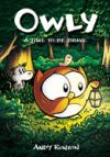 A Time to Be Brave: A Graphic Novel (Owly #4), 4