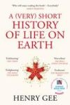 A (Very) Short History of Life On Earth