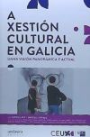 A XESTIÓN CULTURAL EN GALICIA