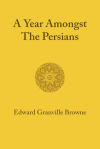 A Year Amongst the Persians