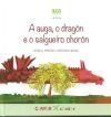 A auga, o drag&oacute;n e o salgueiro chor&oacute;n