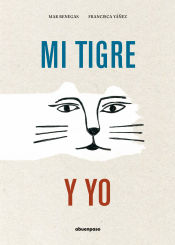 Portada de Mi tigre y yo