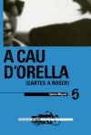 A cau d'orella: cartes a Roser