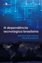 Portada de A dependência tecnológica brasileira (Ebook)
