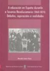A educaci&oacute;n en Espa&ntilde;a durante o Sexenio Revolucionario (1868-1874). Debates, aspiraci&oacute;ns e realidades