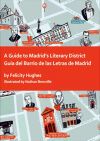 A guide to Madrid\'s Literary District / Gu&iacute;a del Barrio de las