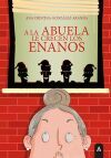 A la abuela le crecen los enanos