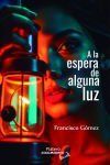 A la espera de alguna luz