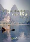 A la orilla del r&iacute;o Liu