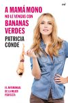 A mamá mono no le vengas con bananas verdes