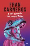 A M&iacute; Tambi&eacute;n Me Pasan Cosas De Fran Carneros