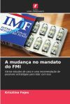 A mudan&ccedil;a no mandato do FMI