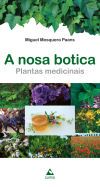 A nosa botica. Plantas medicinais