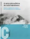 A rama atmosf&eacute;rica do ciclo hidrol&oacute;xico