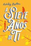A Siete A&ntilde;os De Ti