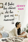 A Todos Los Chicos De Los Que Me Enamoré De Jenny Han