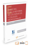 A vueltas con la reforma de los servicios y colegios profesionales (Papel + e-book)