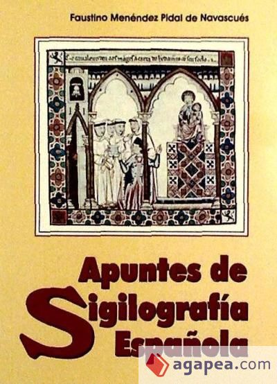 Apuntes de Sigilografa Espaola