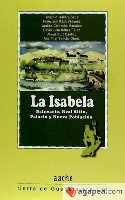 La Isabela: Balneario, Real Sitio, Palacio y Nueva Población