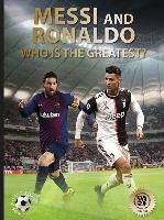 Portada de Messi and Ronaldo: Who Is the Greatest? (World Soccer Legends)