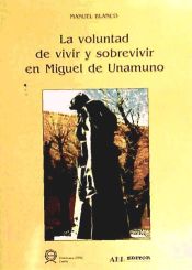 Portada de Voluntad de vivir y sobrevivir en Miguel de Unamuno, la