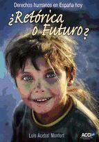 Portada de ¿Retórica o futuro? Derechos humanos en España hoy (Ebook)