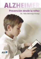 Portada de ALZHEIMER - Prevención desde la niñez (Ebook)