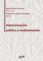 Portada de Administración pública y medicamentos (Ebook)