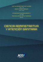 Portada de Ciencia administrativa y atención sanitaria (Ebook)