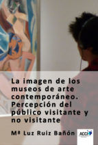 Portada de La imagen de los museos de arte contemporáneo. (Ebook)